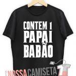 Modelo de camiseta dia dos pais contem um papai babao