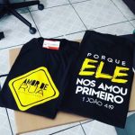 Camiseta Amor De Rua Porque Ele Amou Primeiro